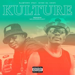 KULTURE (feat. Given Da Chief)