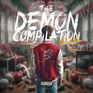 The Demon Compilation, Pt. 1 (Explicit)