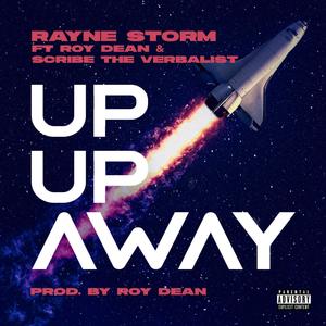 Up Up Away (feat. Roy Dean & Scribe The Verbalist) (Explicit)