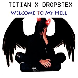 Welcome to My Hell (Explicit)