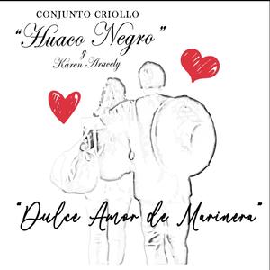 Dulce Amor de Marinera (feat. Karen Aracely)