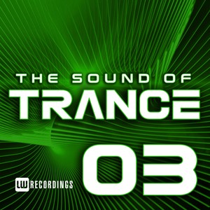 The Sound of: Trance, Vol. 03