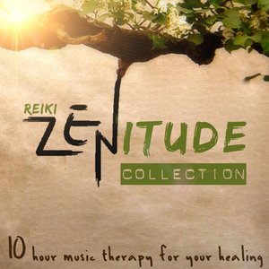 Reiki Zenitude Collection (10 Hour Music Therapy for Your Healing)