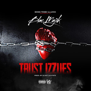Trust Izzues (Explicit)