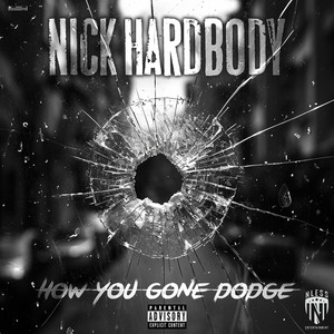 How You Gone Dodge (Explicit)