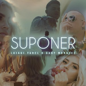 Suponer(feat. Luiggi Yarel) (Explicit)