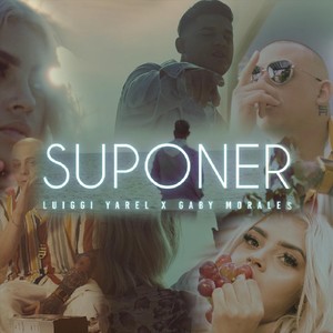 Suponer (feat. Luiggi Yarel)