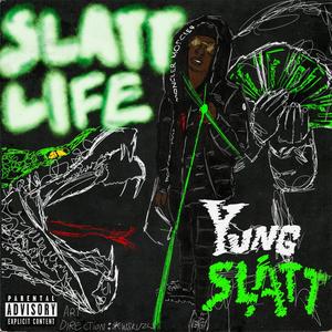 Slatt Life Ep (Explicit)