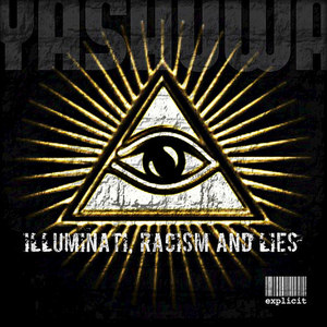 Illuminati, Racism and Lies