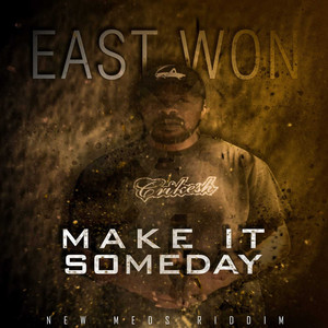 Make It Someday(New Medz Riddim)