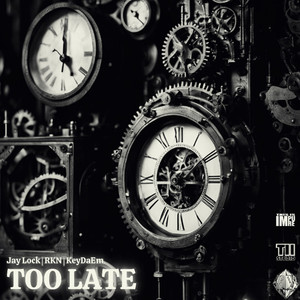 Too Late
