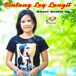 Bintang Leq Langit House DJ
