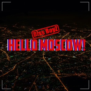 Hello Moscow!