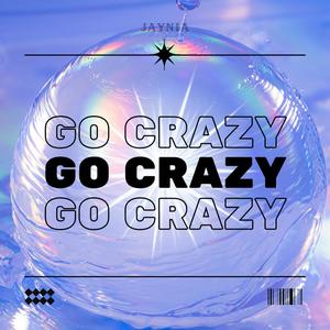 Go Crazy (Explicit)