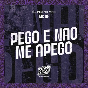 Pego e Não Me Apego (Explicit)