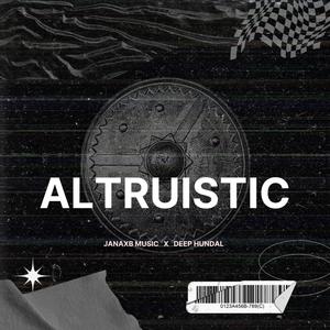 Altruistic (feat. Deep Hundal)