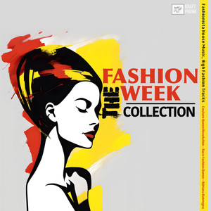 The Fashion Week Collection - Fashionista House Music, High Fashion Tracks