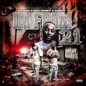 Im From 21 (feat. Rich Money & Rome P) [Explicit]