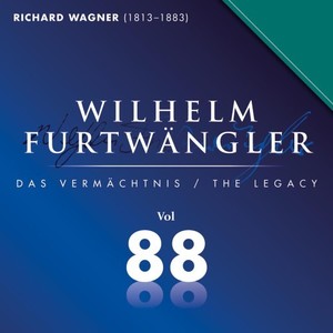 Richard Wagner: Wilhelm Furtwängler Das Vermächtnis, Vol. 88