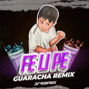 Felipe Guaracha (Remix)