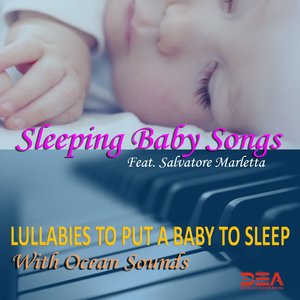 Lullabies To Put A Baby To Sleep (With Ocean Sounds)