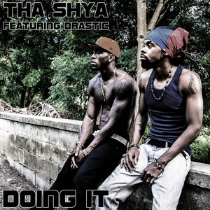 Doing It (feat. Drastic) (Explicit)