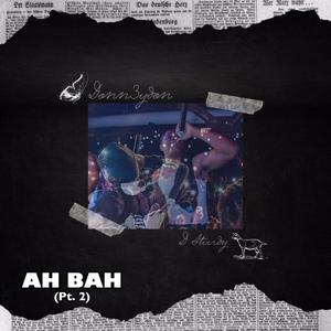 AH BAH (pt. 2) (Explicit)