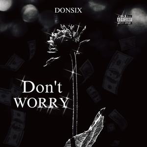 Don't Worry (Explicit)