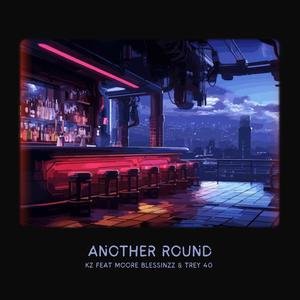 Another Round (feat. Moore Blessinzz & Trey 40) [Explicit]