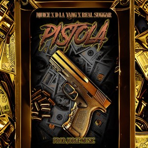 PISTOLA (Explicit)