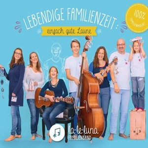 Lebendige Familienzeit (Einfach gute Laune)