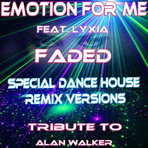 Faded (Special Dance House Remix Versions)