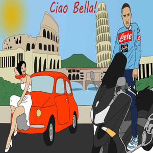 Ciao Bella (Explicit)