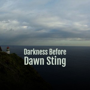 Darkness Before Dawn Sting