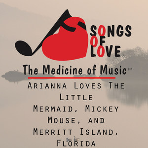 Arianna Loves the Little Mermaid, Mickey Mouse, and Merritt Island, Florida