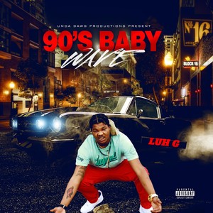 90's Baby Wave (Explicit)