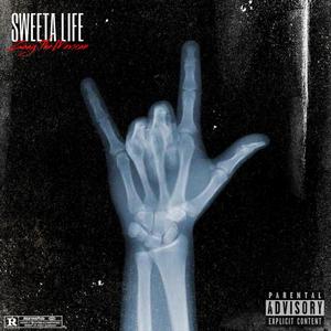 Sweeta Life (Explicit)