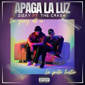 Apaga la Luz (feat. The Crash, Samy Musik & CAMACHO PDB) (Explicit)