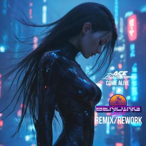 Come Alive (Bending Grid Remix/Rework)