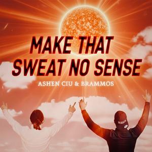 Make That Sweat No Sense (Extended Mix)