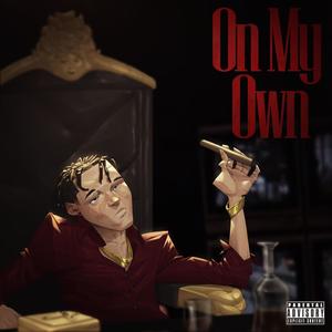 On My Own (Explicit)