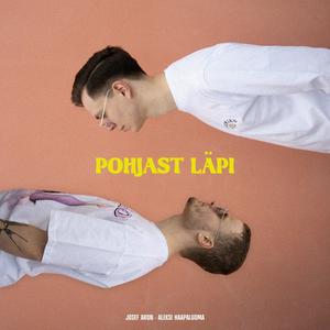 Pohjast Läpi(feat. Aleksi Haapaluoma)