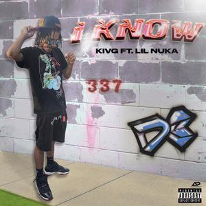 I Know (feat. Lil Nuka) [Explicit]