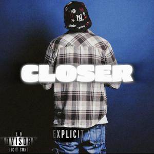 Closer (Explicit)