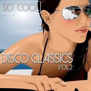 So Cool - Disco Classics Vol. 2