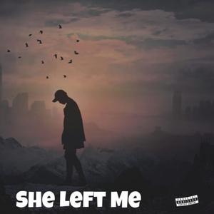 She Left Me