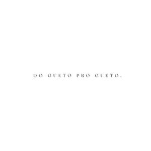 DO GUETO PRO GUETO (feat. Dge & LOFIHOUSEBOY )