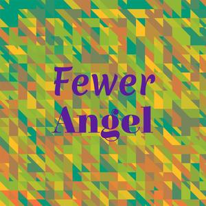 Fewer Angel