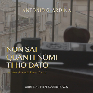 Non sai quanti nomi ti ho dato (Original Motion Picture Soundtrack)