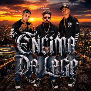 ENCIMA DA LAGE (Explicit)